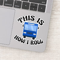Funny City Bus Driver This is How I Roll Laptop