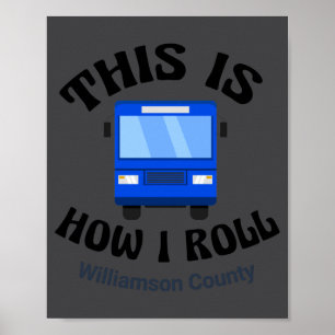 Funny City Bus Driver This Is How I Roll  Poster