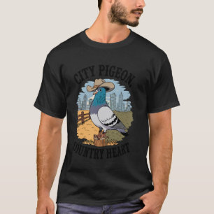 Funny City Pigeon Country Heart Cowboy Bird Lover T-Shirt