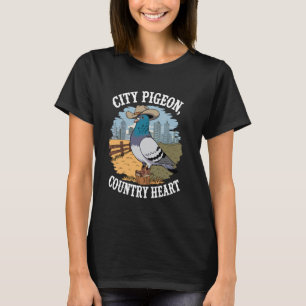 Funny City Pigeon Country Heart Cowboy Bird Lover T-Shirt