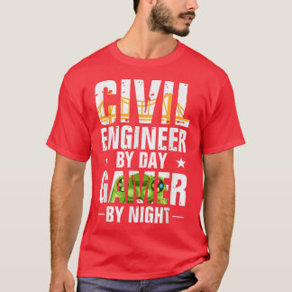 Funny Civil Engineer By Day Gamer By Night Enginee T-Shirt