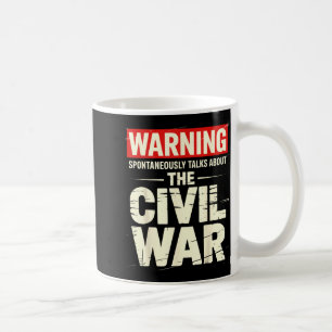 Funny Civil War Enthusiast Coffee Mug