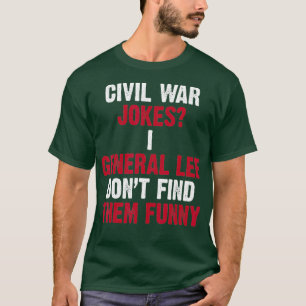 Funny Civil War for History Teachers History T-Shirt