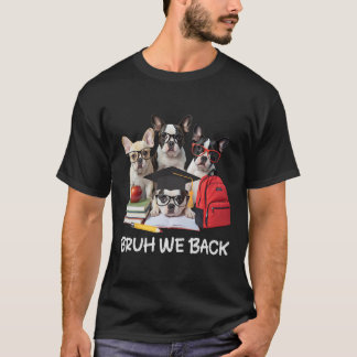 Funny Ck To School Cute French Bulldog Puppy Dogs T-Shirt