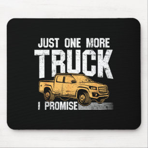Funny Ckup Truck Shirt - Just One More Truck I Pro Mouse Pad