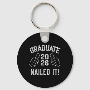 Funny Cl Of 2026 Nailed It Graduation For Him Her Key Ring