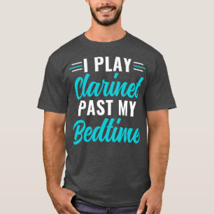 Funny Clarinet Player Clarinetist Play Clarinet Pa T-Shirt