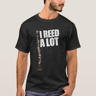 Funny Clarinet Pun I Reed Read A Lot Clarinet Play T-Shirt