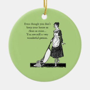 Funny Clean House - Customise Ceramic Ornament