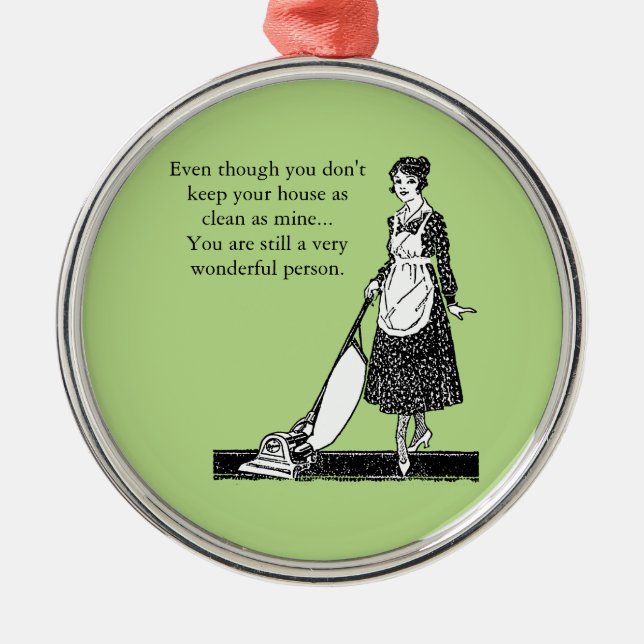 Funny Clean House - Customise Metal Ornament (Front)