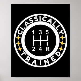 Funny Clically Trained Manual Car Driving Humor Poster