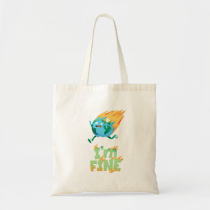 Funny Climate Change Earth “I’m Fine” Design Tote Bag