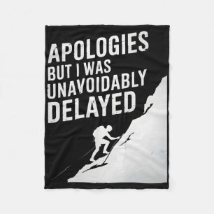 Funny Climbing Mountaineering Excuse Joke Men Wome Fleece Blanket