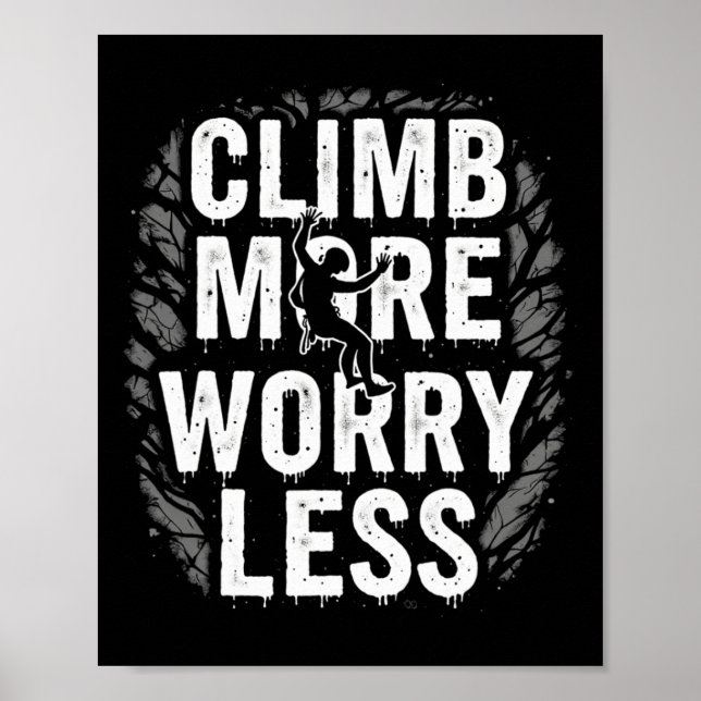 Funny Climbing Quote Gift Climb  Poster (Front)