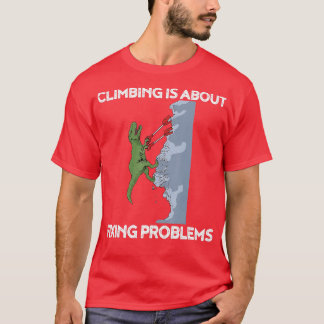 Funny Climbing  Rex Rock Climber Dinosaur  T-Shirt