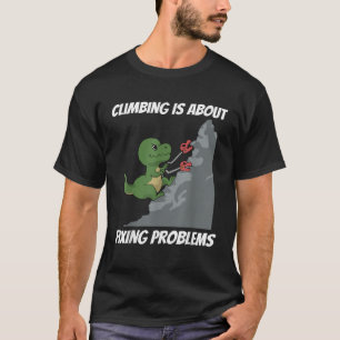 Funny Climbing T Shirt T Rex Rock Climber Dinosaur
