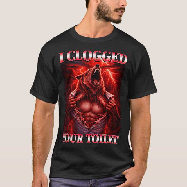 Funny clogged toilet alpha wolf meme brainrot T-Shirt (Front)