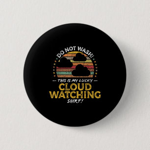 Funny Cloud Watcher, Weather Lover Quote Graphic 6 Cm Round Badge