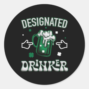 Funny Clover Irish Designated Drinker St. Patty Ce Classic Round Sticker