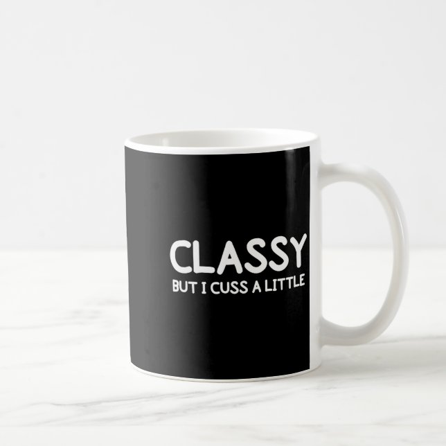 Funny, Cly But I Cuss A Little Sarcastic Joke Tee  Coffee Mug (Right)