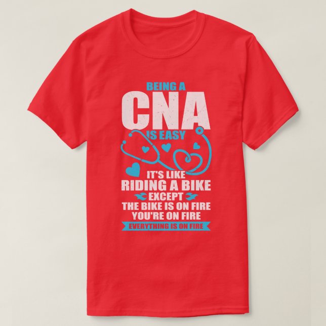 Funny CNA Work Certified Nursing Assistant Gift T-Shirt (Design Front)