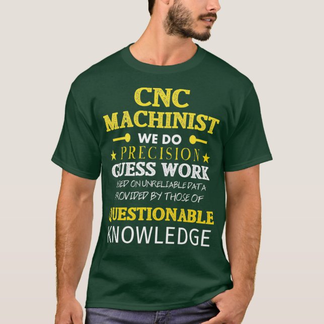 Funny CNC Machinist  CNC Operator Gift Idea for T-Shirt (Front)