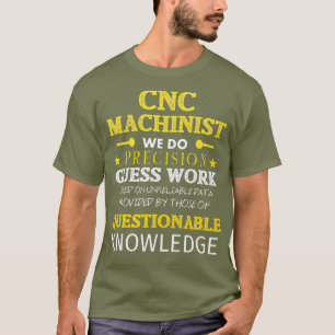 Funny CNC Machinist CNC Operator Gift Idea for T-Shirt
