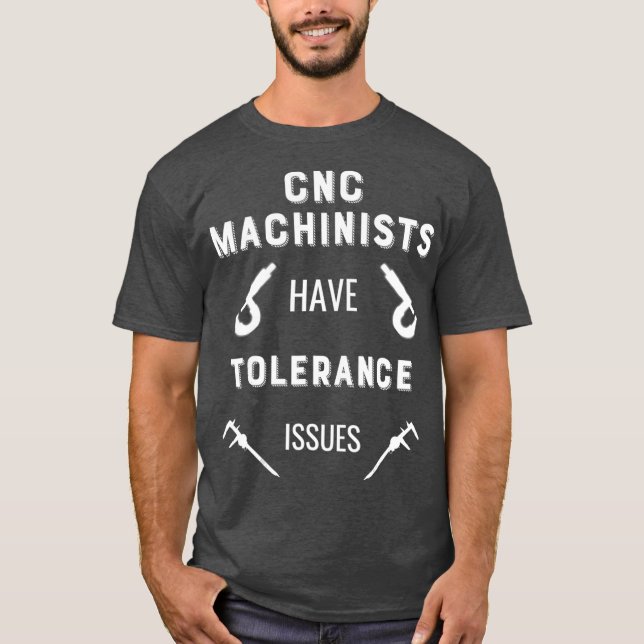 Funny CNC Machinist T  CNC Machine Operator Tee (Front)