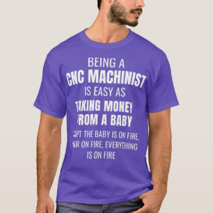 Funny CNC Machinist T CNC Machine Operator Tee