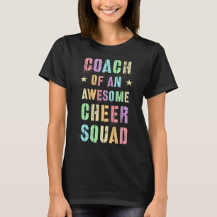 Funny Coach Of An Awesome Cheer Squad Trainer Teac T-Shirt