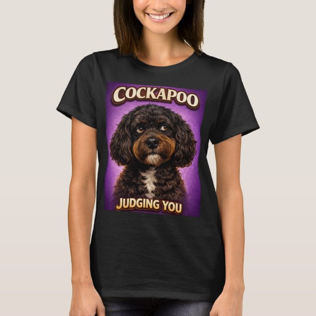 Funny Cockapoo Judging You Dog Lover Gift T-Shirt (Front)