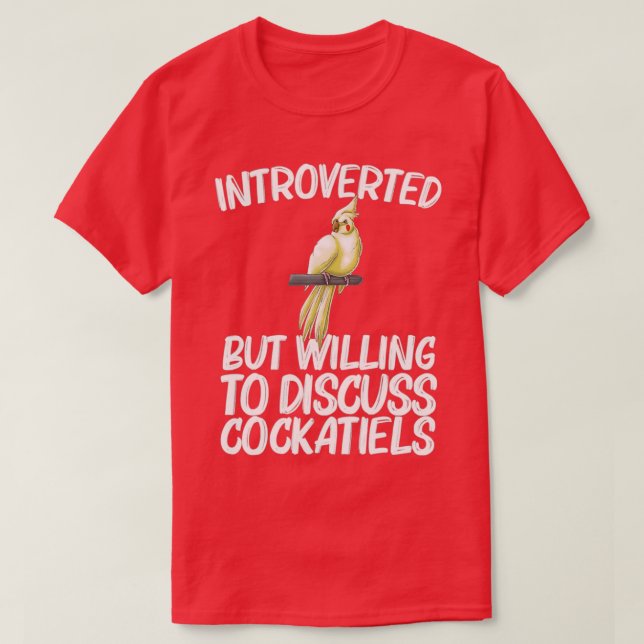 Funny Cockatiel Bird Parrot Lover 6 T-Shirt (Design Front)