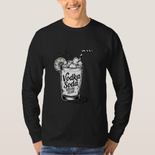 Funny Cocktail Drinking Vodka Soda Social Club T-Shirt