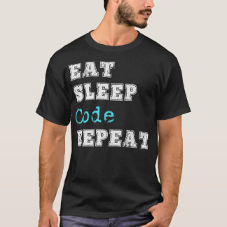Funny Coding Code Eat Sleep Repeat Coder Software T-Shirt