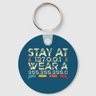 Funny Coding Engineer Meme Stay At 127.0.0.1 Key Ring