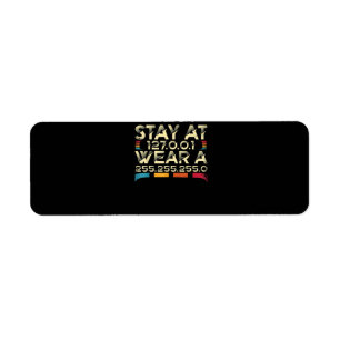 Funny Coding Engineer Meme Stay At 127.0.0.1 Return Address Label