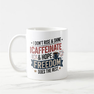 Funny Coffee 4th Of July Freedom Caffeine Women Mug