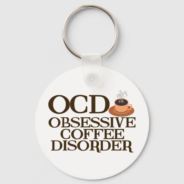 Funny Coffee Addict Key Ring (Front)
