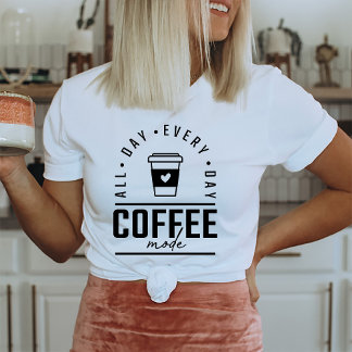 Funny Coffee All Day Coffee Lover T-Shirt