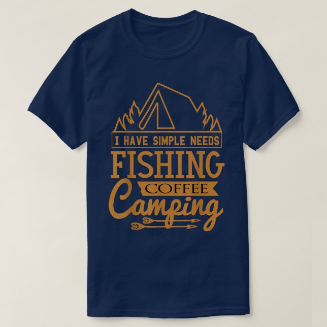 Funny coffee camping fishing business quote  T-Shirt (Design Front)