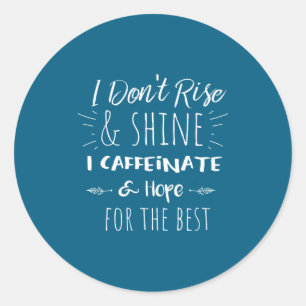 Funny Coffee Coffee Lover Saying Gift For Her Mom  Classic Round Sticker