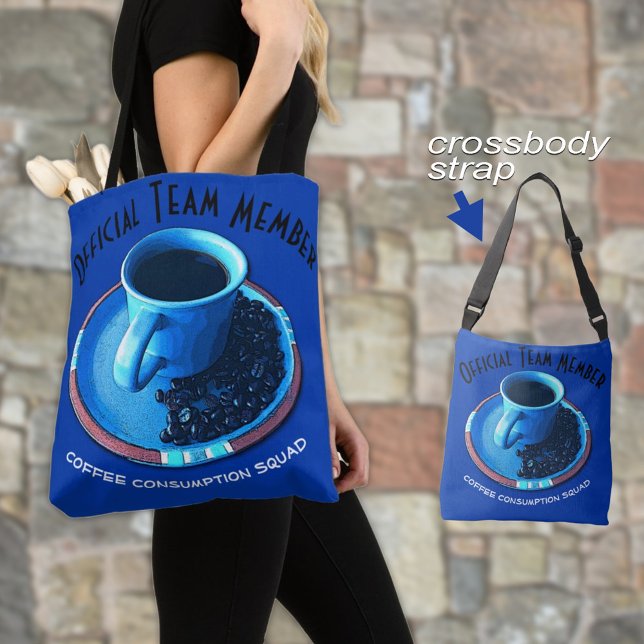 Funny Coffee Consumption Team Typography Custom Tote Bag (Select from two sizes and two strap styles for you or as a gift for the coffee lover in your life.)