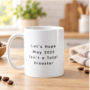 Funny Coffee Cup for Surviving Chaos with Humour
