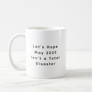 Funny Coffee Cup for Surviving Chaos with Humour