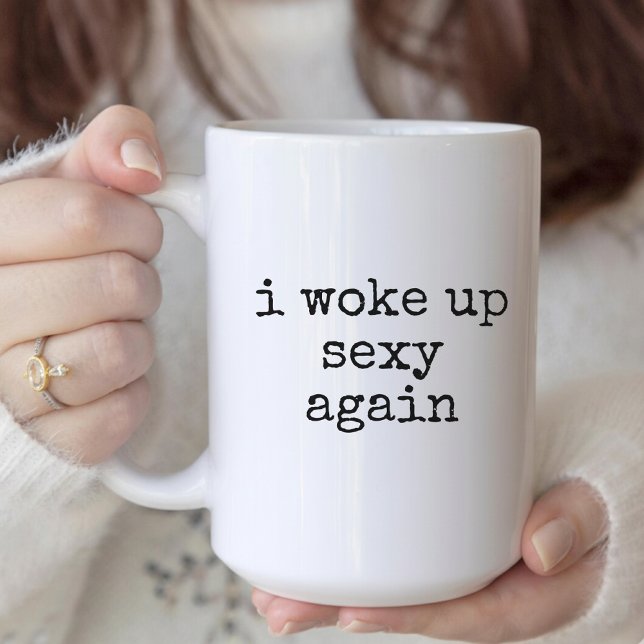 Funny Coffee Cup Gift for Her, Him, or Best Friend (I Woke Up Sexy Again Mug – Funny Coffee Cup Gift for Her, Him, or Best Friend)