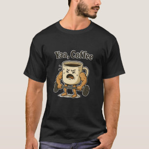 Funny Coffee Cup Gym Workout – Caffeine Power Fitn T-Shirt