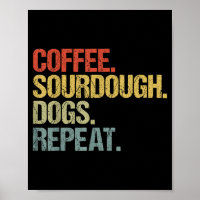 Funny Coffee Dogs Sourdough Bread Baking Sourdough