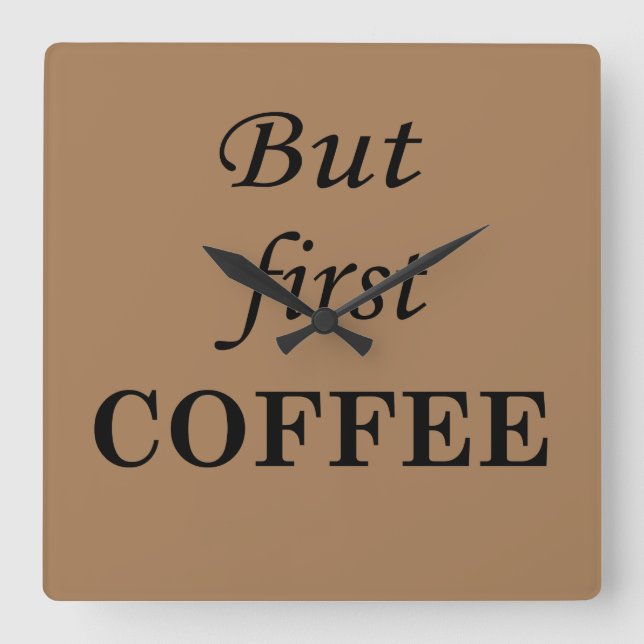 Funny coffee drinker quotes  square wall clock (Front)