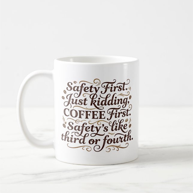 Funny Coffee First Safety Third Mug Coworker Gift (Left)