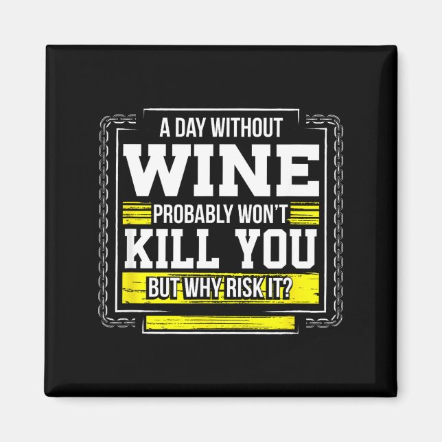 Funny Coffee Gift - Day Without Coffee Wine Kill Y Magnet (Front)
